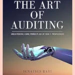 خرید و دانلود نسخه کامل کتاب The Art of Auditing: Uncovering Core Principles of Audit Profession