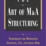 خرید و دانلود نسخه کامل کتاب The Art of M&A Structuring: Techniques for Mitigating Financial, Tax and Legal Risk