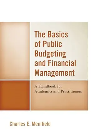 خرید و دانلود نسخه کامل کتاب The Basics of Public Budgeting and Financial Management: A Handbook for Academics and Practitioners_6a64f399bd71e.webp خرید و دانلود نسخه کامل کتاب The Basics of Public Budgeting and Financial Management: A Handbook for Academics and Practitioners