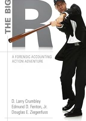 خرید و دانلود نسخه کامل کتاب The Big R: A Forensic Accounting Action Adventure, Third Edition