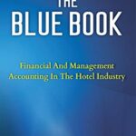خرید و دانلود نسخه کامل کتاب THE BLUE BOOK: FINANCIAL AND MANAGEMENT ACCOUNTING IN THE HOTEL INDUSTRY Kindle Edition