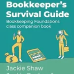 خرید و دانلود نسخه کامل کتاب The Bookkeeper’s Survival Guide: Bookkeeping Foundations class companion book
