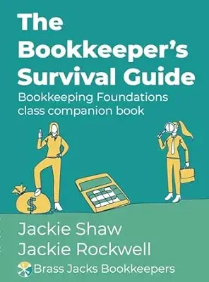 خرید و دانلود نسخه کامل کتاب The Bookkeeper’s Survival Guide: Bookkeeping Foundations class companion book