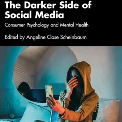 خرید و دانلود نسخه کامل کتاب 
The Darker Side of Social Media: Consumer Psychology and Mental Health 2nd Edition
