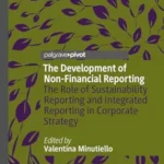 خرید و دانلود نسخه کامل کتاب The Development of Non-Financial Reporting: The Role of Sustainability Reporting and Integrated Reporting in Corporate Strategy