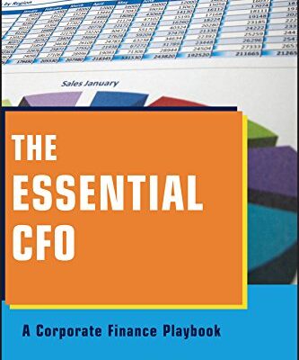 خرید و دانلود نسخه کامل کتاب The Essential CFO: A Corporate Finance Playbook (Wiley Corporate F&A 621) 1st Edition