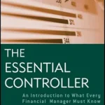 خرید و دانلود نسخه کامل کتاب The Essential Controller: An Introduction to What Every Financial Manager Must Know (Wiley Corporate F&A Book 582)