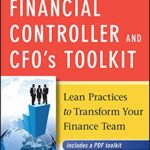 خرید و دانلود نسخه کامل کتاب The Financial Controller and CFO’s Toolkit: Lean Practices to Transform Your Finance Team (Wiley Corporate F&A) 3rd Edition