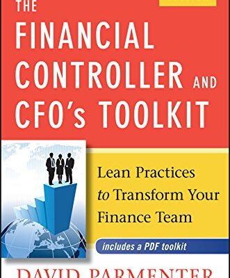 خرید و دانلود نسخه کامل کتاب The Financial Controller and CFO’s Toolkit: Lean Practices to Transform Your Finance Team (Wiley Corporate F&A) 3rd Edition