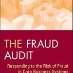 خرید و دانلود نسخه کامل کتاب The Fraud Audit: Responding to the Risk of Fraud in Core Business Systems (Wiley Corporate F&A Book 16)