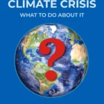 خرید و دانلود نسخه کامل کتاب 
The Global Climate Crisis: What To Do About It 2nd Edition