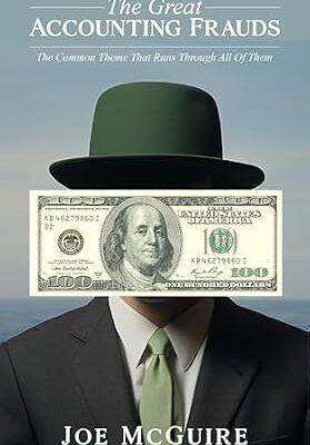 خرید و دانلود نسخه کامل کتاب The Great Accounting Frauds: The Common Theme That Runs Through All Of Them