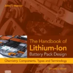 خرید و دانلود نسخه کامل کتاب 
The Handbook of Lithium-Ion Battery Pack Design: Chemistry, Components, Types, and Terminology 2nd Edition