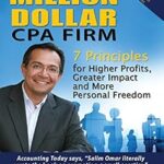 خرید و دانلود نسخه کامل کتاب The Million Dollar CPA Firm: 7 Principles for Higher Profits, Greater Impact, and More Personal Freedom