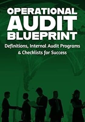 خرید و دانلود نسخه کامل کتاب The Operational Audit Blueprint: Definitions, Internal Audit Programs and Checklists for Success