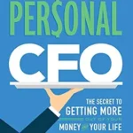 خرید و دانلود نسخه کامل کتاب The Personal CFO: The Secret to Getting More Out of Your Money and Your Life