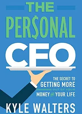 خرید و دانلود نسخه کامل کتاب The Personal CFO: The Secret to Getting More Out of Your Money and Your Life