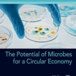 خرید و دانلود نسخه کامل کتاب 
The Potential of Microbes for a Circular Economy (Developments in Applied Microbiology and Biotechnology)
