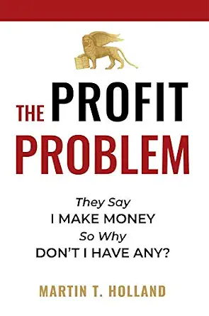 خرید و دانلود نسخه کامل کتاب The Profit Problem: They Say I Make Money, So Why Don’t I Have Any?_6a662705c3e4f.webp خرید و دانلود نسخه کامل کتاب The Profit Problem: They Say I Make Money, So Why Don’t I Have Any?