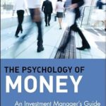 خرید و دانلود نسخه کامل کتاب The Psychology of Money: An Investment Manager’s Guide to Beating the Market