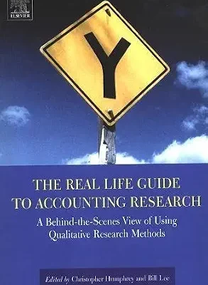خرید و دانلود نسخه کامل کتاب The Real Life Guide to Accounting Research: A Behind-the-Scenes View of Using Qualitative Research Methods