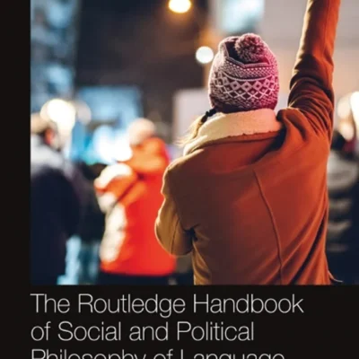 خرید و دانلود نسخه کامل کتاب 
The Routledge Handbook of Social and Political Philosophy of Language
