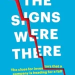 خرید و دانلود نسخه کامل کتاب The Signs Were There: The clues for investors that a company is heading for a fall