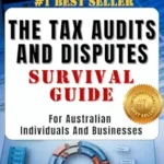 خرید و دانلود نسخه کامل کتاب THE TAX AUDITS AND DISPUTES SURVIVAL GUIDE : For Australian Individuals and Businesses (AUSTRALIAN TAX SURVIVAL GUIDES)