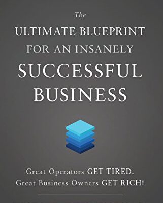 خرید و دانلود نسخه کامل کتاب The Ultimate Blueprint for an Insanely Successful Business Kindle Edition