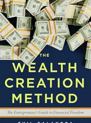 خرید و دانلود نسخه کامل کتاب The Wealth Creation Method: The Entrepreneur’s Guide to Financial Freedom