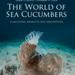 خرید و دانلود نسخه کامل کتاب 
The World of Sea Cucumbers: Challenges, Advances, and Innovations