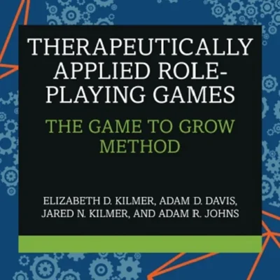 خرید و دانلود نسخه کامل کتاب 
Therapeutically Applied Role-Playing Games: The Game to Grow Method
