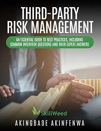 خرید و دانلود نسخه کامل کتاب THIRD-PARTY RISK MANAGEMENT: An Essential Guide to Best Practices, Including Common Interview Questions and Their Expert Answers_6a6789f5a5456.webp خرید و دانلود نسخه کامل کتاب THIRD-PARTY RISK MANAGEMENT: An Essential Guide to Best Practices, Including Common Interview Questions and Their Expert Answers
