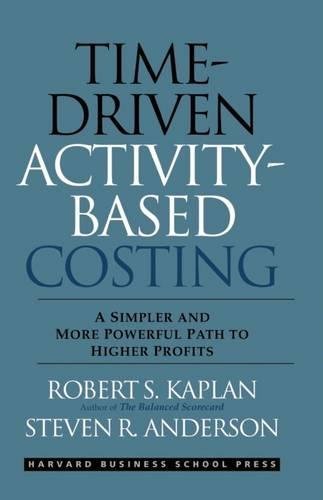 خرید و دانلود نسخه کامل کتاب Time-Driven Activity-Based Costing: A Simpler and More Powerful Path to Higher Profits Kindle Edition_6a65071c5dfca.jpeg خرید و دانلود نسخه کامل کتاب Time-Driven Activity-Based Costing: A Simpler and More Powerful Path to Higher Profits Kindle Edition