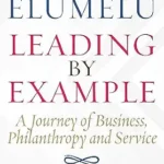 خرید و دانلود نسخه کامل کتاب TONY. O ELUMELU LEADING BY EXAMPLE: A Journey of Business, Philanthropy and Service