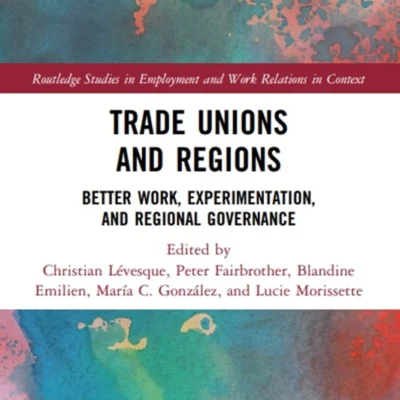 خرید و دانلود نسخه کامل کتاب 
Trade Unions and Regions: Better Work, Experimentation, and Regional Governance
