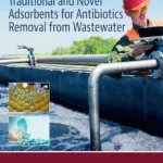 خرید و دانلود نسخه کامل کتاب 
Traditional and Novel Adsorbents for Antibiotics Removal from Wastewater