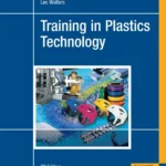 خرید و دانلود نسخه کامل کتاب 
Training in Plastics Technology 3rd Edition