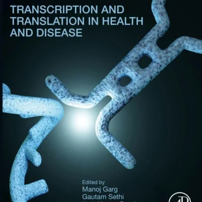 خرید و دانلود نسخه کامل کتاب 
Transcription and Translation in Health and Disease