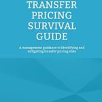 خرید و دانلود نسخه کامل کتاب Transfer Pricing Survival Guide: A management guidance to identifying and mitigating transfer pricing risks