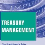 خرید و دانلود نسخه کامل کتاب Treasury Management: The Practitioner’s Guide (Wiley Corporate F&A Book 18)