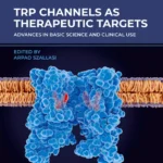 خرید و دانلود نسخه کامل کتاب 
TRP Channels as Therapeutic Targets: Advances in Basic Science and Clinical Use 2nd Edition