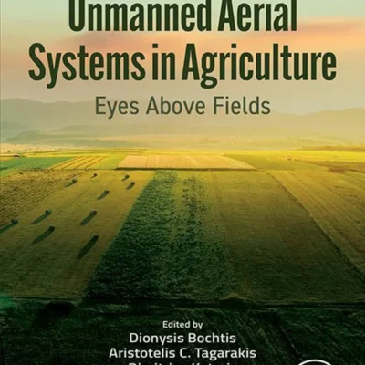خرید و دانلود نسخه کامل کتاب 
Unmanned Aerial Systems in Agriculture: Eyes Above Fields