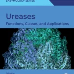 خرید و دانلود نسخه کامل کتاب 
Ureases: Functions, Classes, and Applications (Foundations and Frontiers in Enzymology)