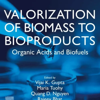 خرید و دانلود نسخه کامل کتاب 
Valorization of Biomass to Bioproducts: Organic Acids and Biofuels