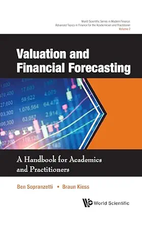 خرید و دانلود نسخه کامل کتاب Valuation and Financial Forecasting: A Handbook for Academics and Practitioners (World Scientific Series in Modern Finance: Advanced Topics in Finance for the Academician and Practitioner 2)_6a653e4b382be.webp خرید و دانلود نسخه کامل کتاب Valuation and Financial Forecasting: A Handbook for Academics and Practitioners (World Scientific Series in Modern Finance: Advanced Topics in Finance for the Academician and Practitioner 2)
