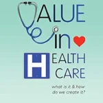 خرید و دانلود نسخه کامل کتاب Value in Healthcare: What is it and How do we create it?