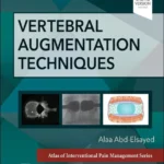 خرید و دانلود نسخه کامل کتاب 
Vertebral Augmentation Techniques (Atlas of Interventional Pain Management)