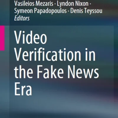 خرید و دانلود نسخه کامل کتاب 
Video Verification in the Fake News Era