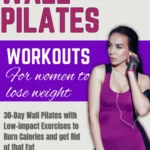 خرید و دانلود نسخه کامل کتاب 
Wall Pilates workouts for women to lose weight: 30-Day Wall Pilates with Low-impact Exercises to Burn Calories and get Rid of that Fat